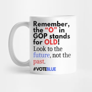 The GOP is Out of Touch #VOTEBLUE Mug